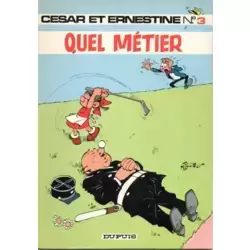 Quel métier !