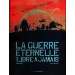 La Guerre éternelle suivi de Libre à jamais