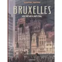 Bruxelles, un rêve capital