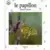 PAPILLON, GRACIEUX BALADIN