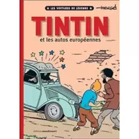 Tintin et les autos européennes: Les voitures de légende
