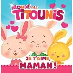 Je t'aime, Maman !