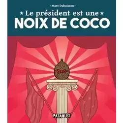 Le Président est une noix de coco
