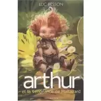 Arthur et les Minimoys - Tome 3 : La Vengeance de Maltazard