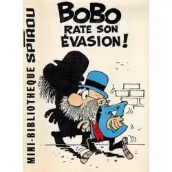 Bobo rate son évasion!