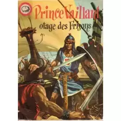 Prince Vaillant otage des Frisons