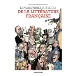 L'Incroyable histoire de la littérature française