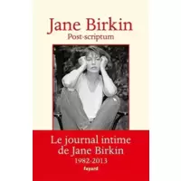 Post-scriptum: Le journal intime de Jane Birkin 1982-2013