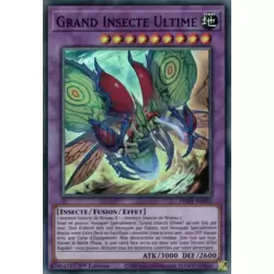 Grand Insecte Ultime