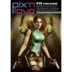 Pix’n Love #38 - Tomb Raider