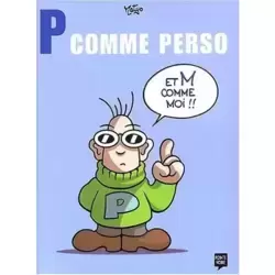 P comme Perso (et M comme Moi !!)