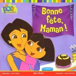 Dora : Bonne fête maman