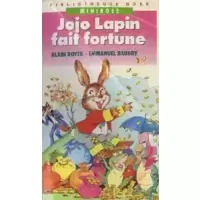 Jojo Lapin Fait Fortune