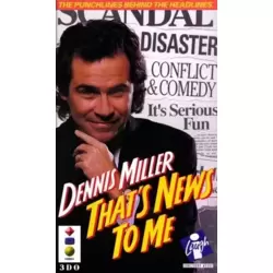 Dennis Miller: That's News to Me
