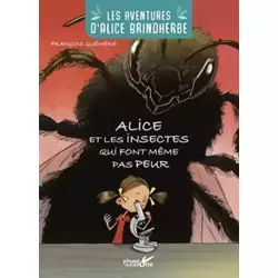 Alice et les insectes qui font même pas peur