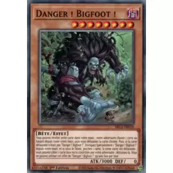 Danger ! Bigfoot !