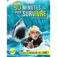 Piège en haute mer: 30 minutes pour survivre - tome 2