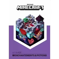 Minecraft, Le Guide Officiel Des Enchantements et Potions