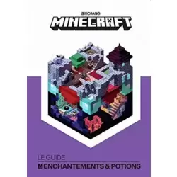 Minecraft, Le Guide Officiel Des Enchantements et Potions