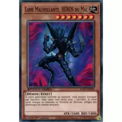 Lame Malveillante, HÉROS du Mal