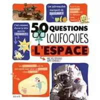 50 questions loufoques sur l'espace