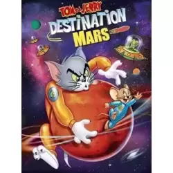 Tom & Jerry : Destination Mars
