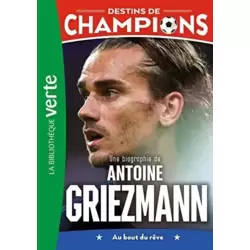 Une biographie d'Antoine Griezmann