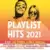 Compilations - Playlist Hits 2021