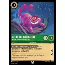 Chat du Cheshire - N'a pas toujours toute sa tête