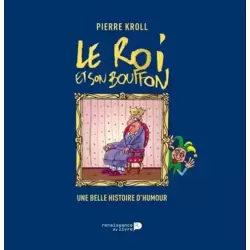 Le Roi et son bouffon - Une belle histoire d'humour