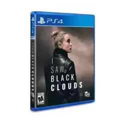 I Saw Black Clouds