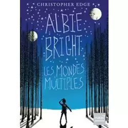 Albie Bright, Les mondes multiples