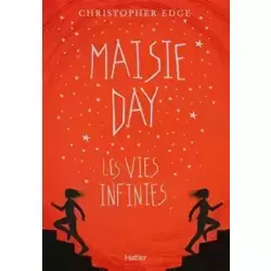 Maisie Day : les vies infinies