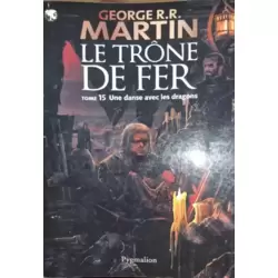 Le trône de Fer Tome 15 Une danse avec les dragons