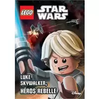 Luke Skywalker, Héros Rebelle