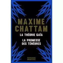 La Théorie Gaïa + La Promesse des ténèbres