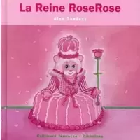 La Reine RoseRose