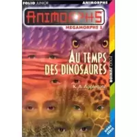 Mégamorphs - Au temps des dinosaures