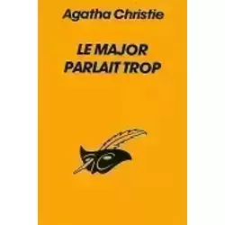 Le major parlait trop