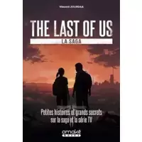 The Last of Us, la saga - Petites histoires et grands secrets sur la saga et la série TV