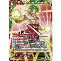Broly SS, Assaut tenace