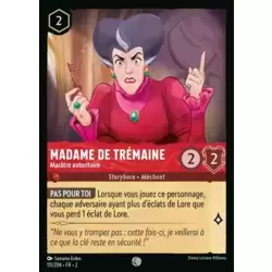 Madame de Trémaine - Marâtre autoritaire
