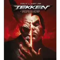 Tout l'art de Tekken - l'histoire illustrée d'une saga culte
