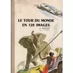 Le Tour du monde en 120 images