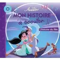 Aladdin - Mon Histoire À Écouter - L'histoire Du Film