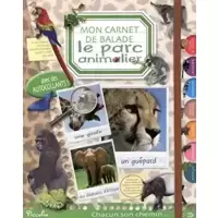 Le parc animalier: Mon carnet de balades