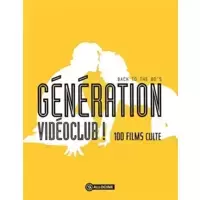 Génération vidéoclub ! - Back to the 80's - 100 films culte