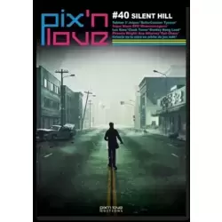 Pix’n Love #40 - Silent Hill