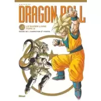 Dragon Ball - Le Super Livre - Tome 03: Guide de l'animation 2ème partie