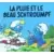 La pluie et le beau schtroumpf